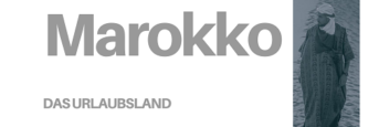 DAS URLAUBSLAND MAROKKO